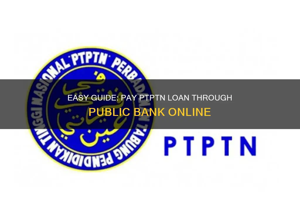 how to pay ptptn via public bank