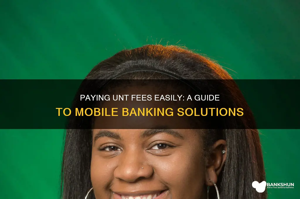 how to pay unt with bank moblie