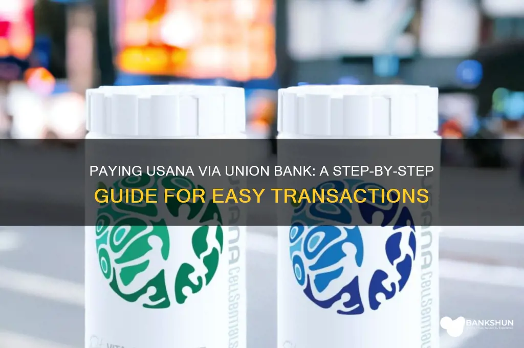how to pay usana in union bank