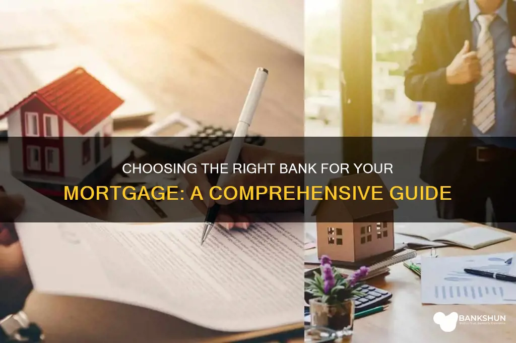 how to pick a bank for mortgage