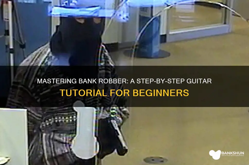 how to play bank robber on guitar