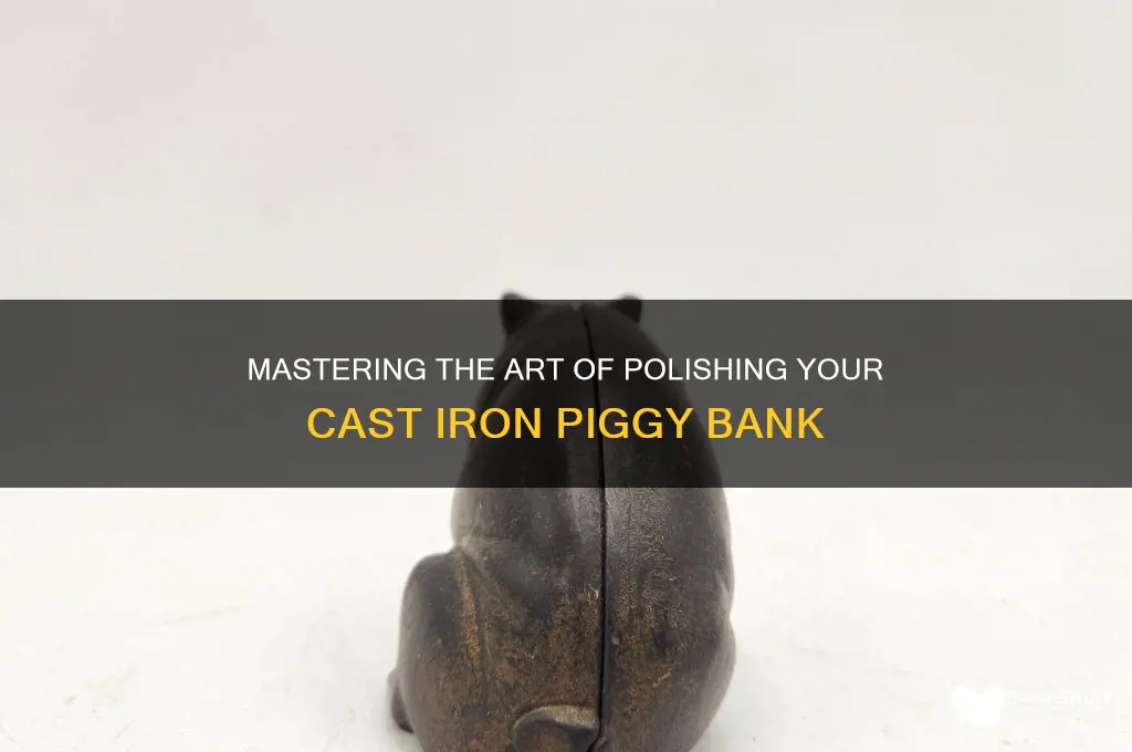 how to polish a castwd puggy bank