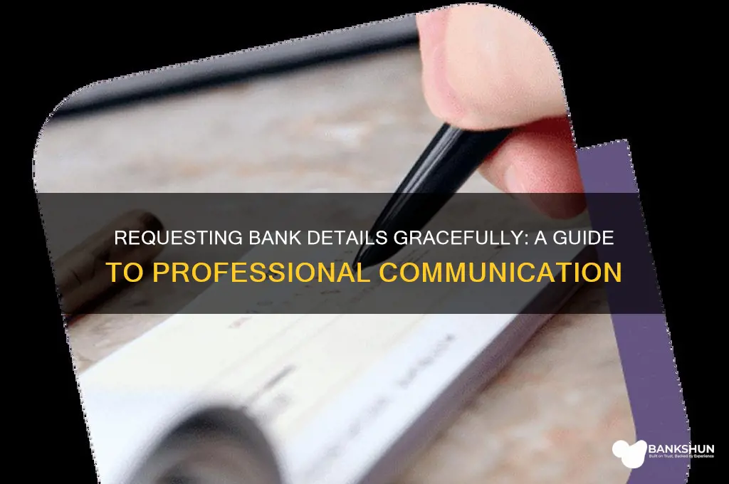 how to politely ask for bank details