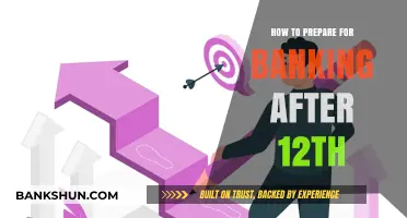 Kickstart Your Banking Career: Post-12th Preparation Guide for Success