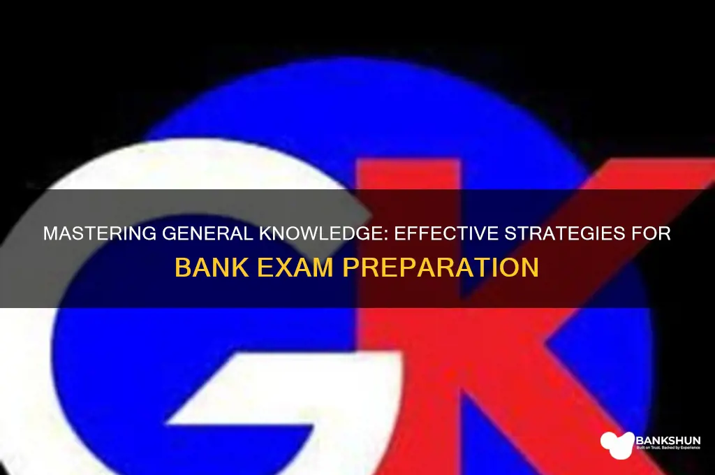 how to prepare gk for bank exams