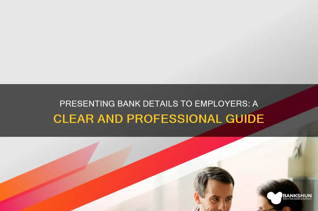 how to present bank information to employer
