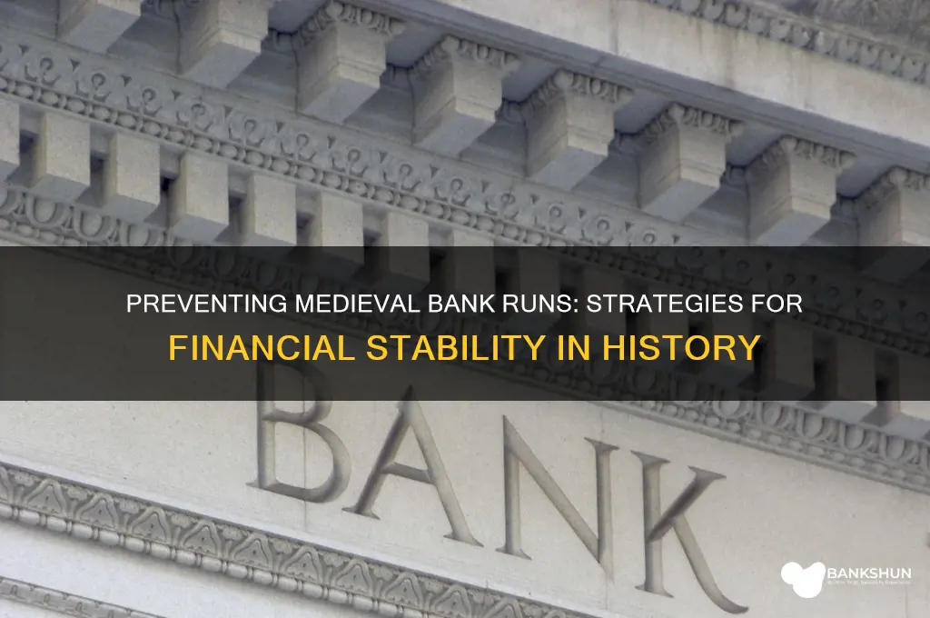 how to prevent bank runs medieval banking