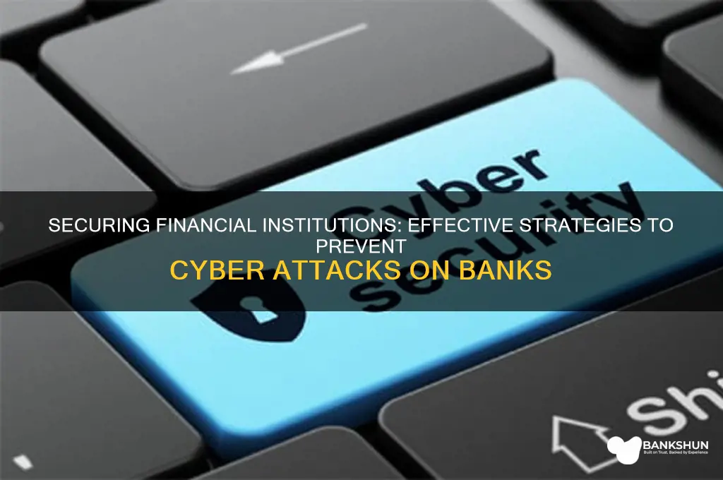how to prevent cyber attacks on banks