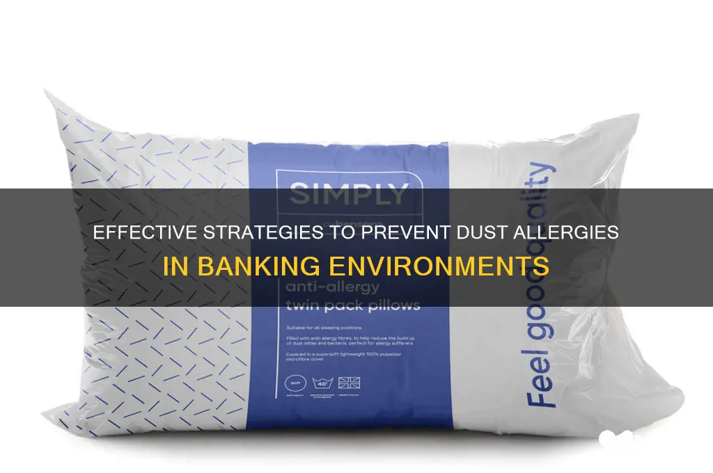 how to prevent dust allergy in bank