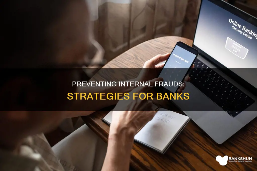 how to prevent internal frauds in banks