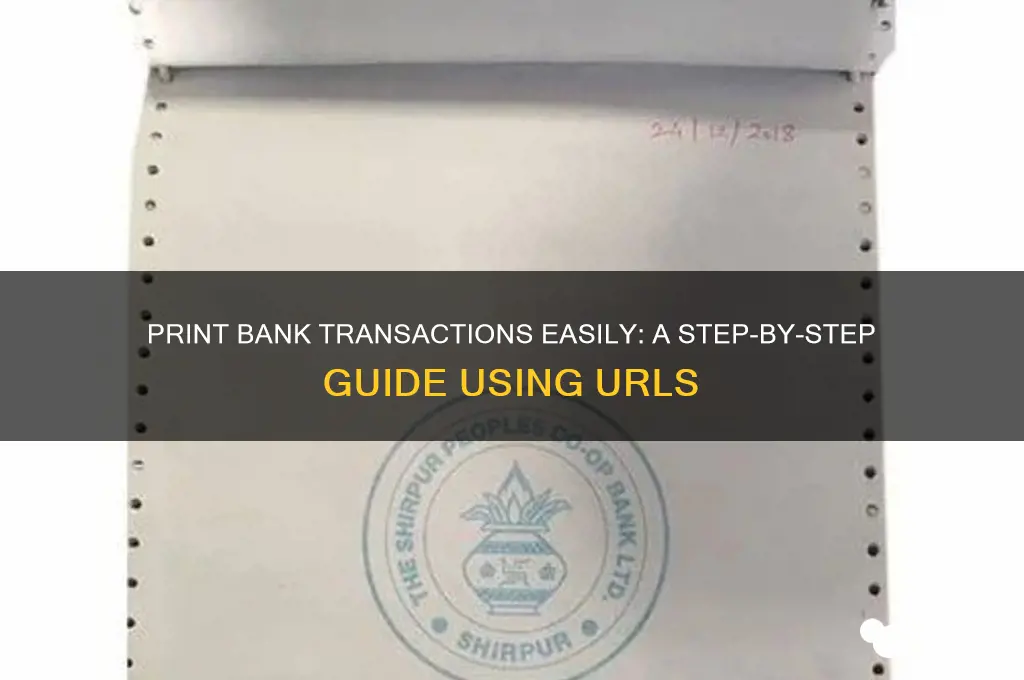 how to print bank transactions with url