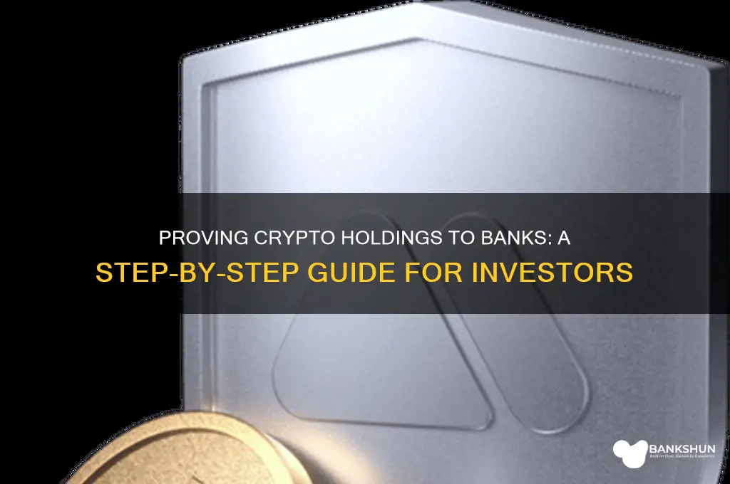 how to prove crypto holdings to bank