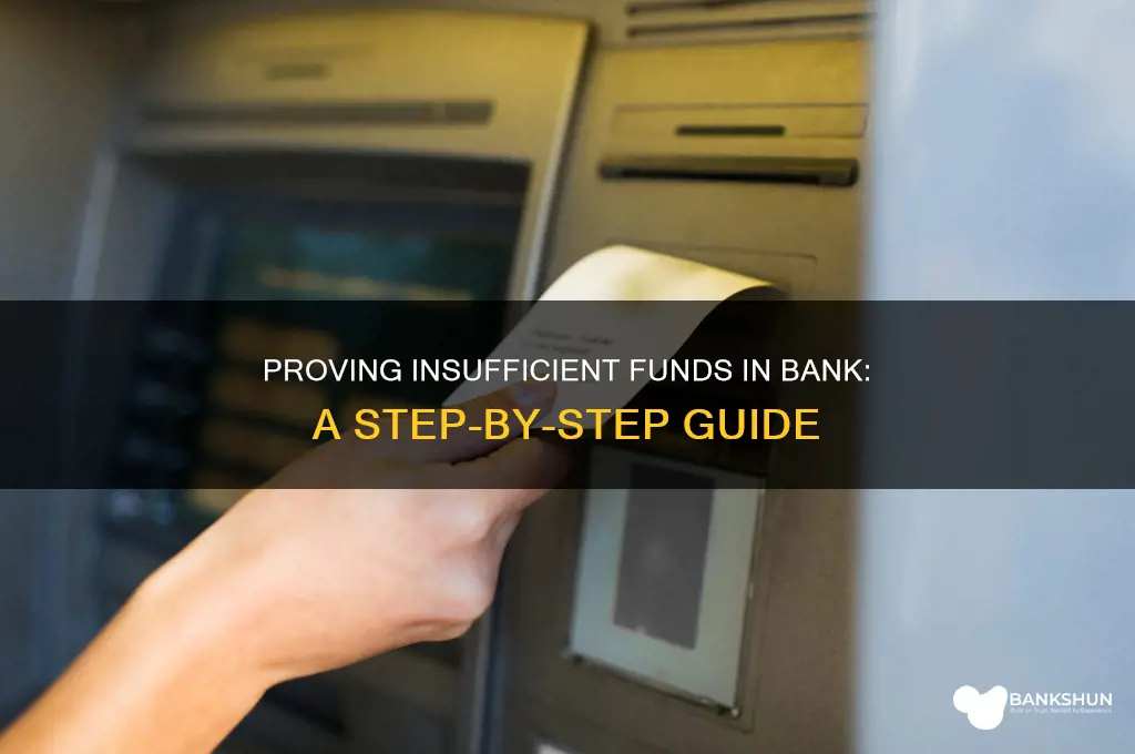 how to prove insuffiecinet fundsi n bank