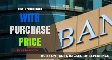 How to Provide Your Bank with the Purchase Price: A Step-by-Step Guide