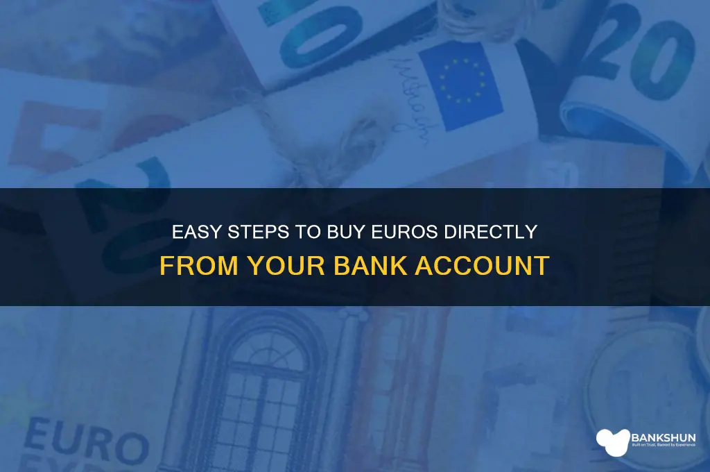 how to purchase euros from my bank