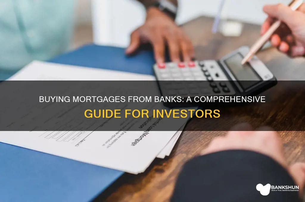 how to purchase mortgages from a bank