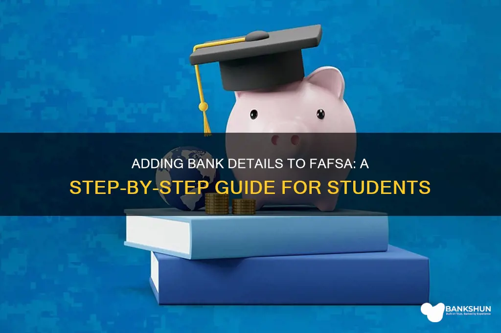 how to put bank info on fafsa