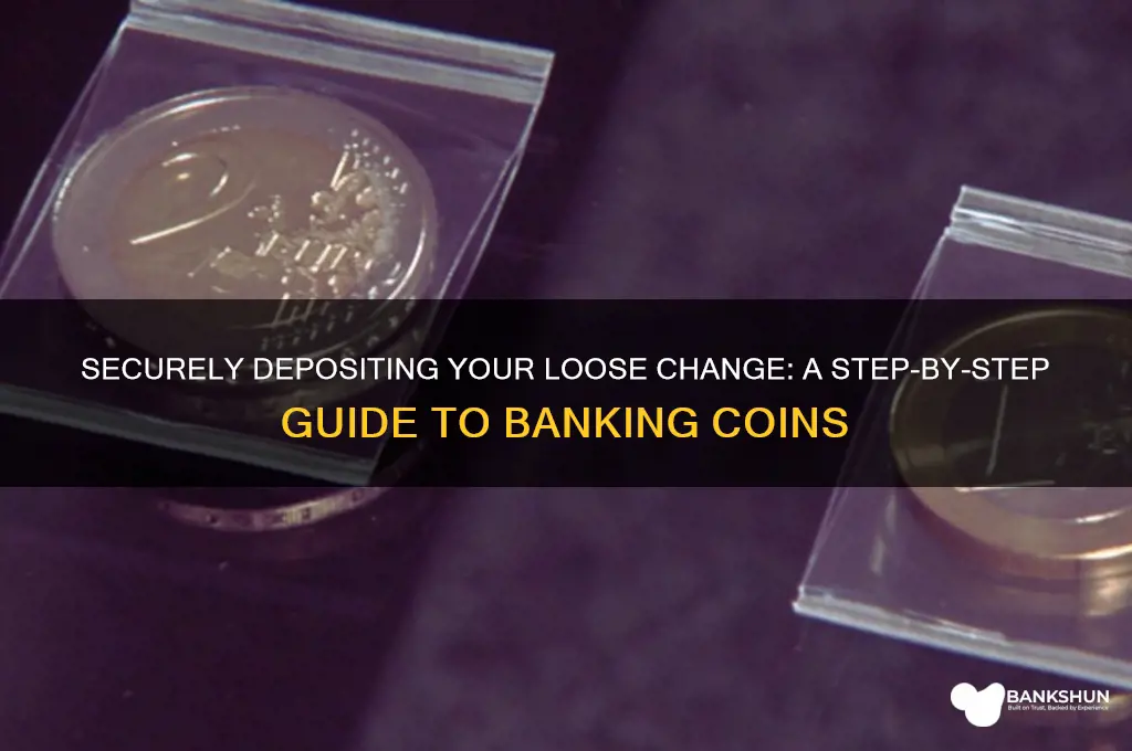 how to put coins in the bank