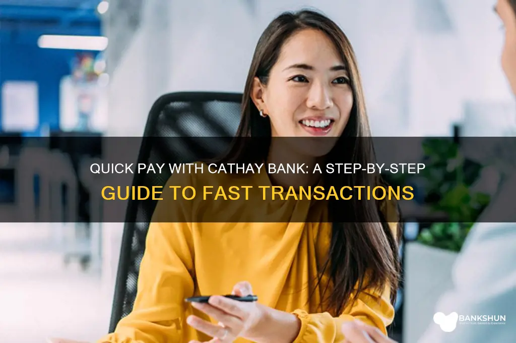 how to quick pay with cathay bank