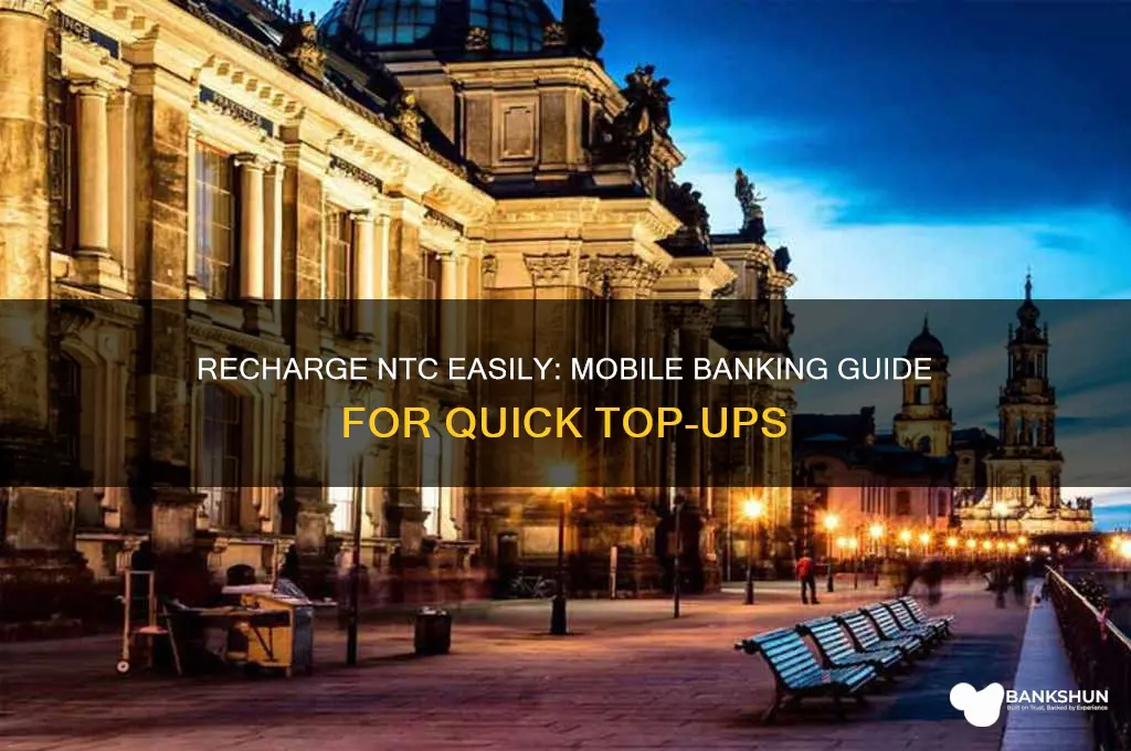 how to recharge ntc from mobile banking
