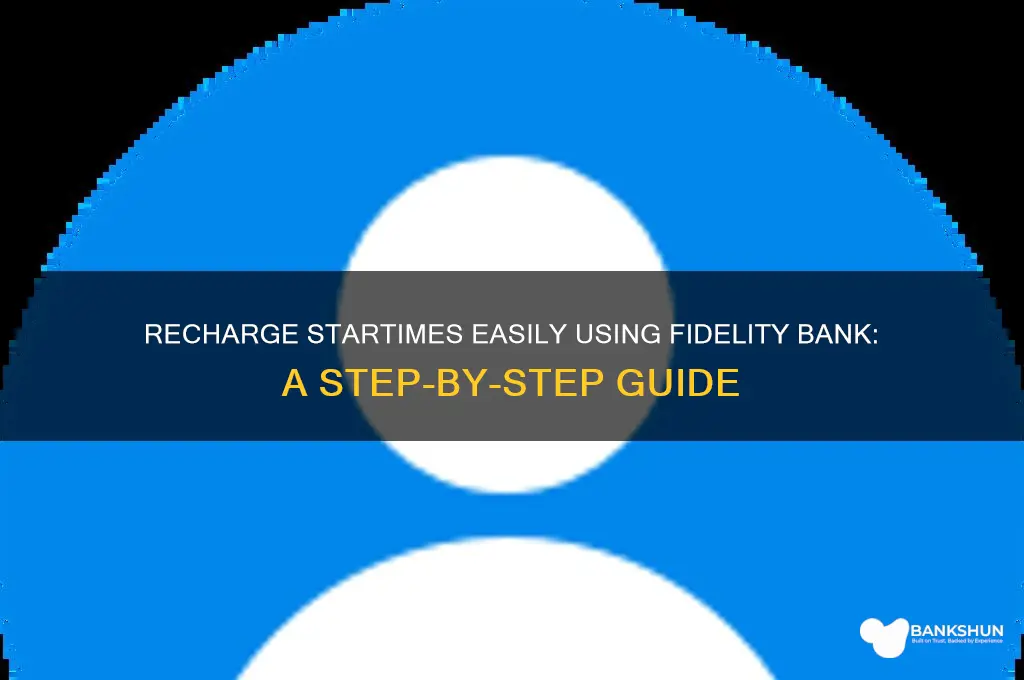 how to recharge startimes with fidelity bank