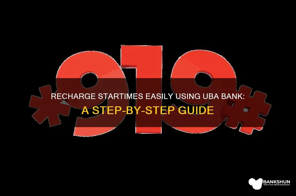 how to recharge startimes with uba bank