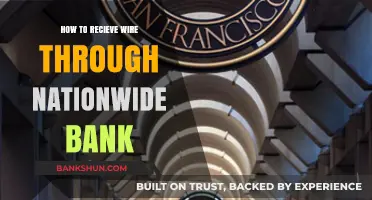 How to Receive Wire Transfers Through Nationwide Bank: A Step-by-Step Guide