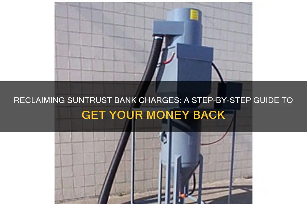 how to reclaim bank charges at suntrust