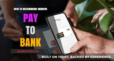 Boosting Bank Services: How to Recommend Android Pay Effectively