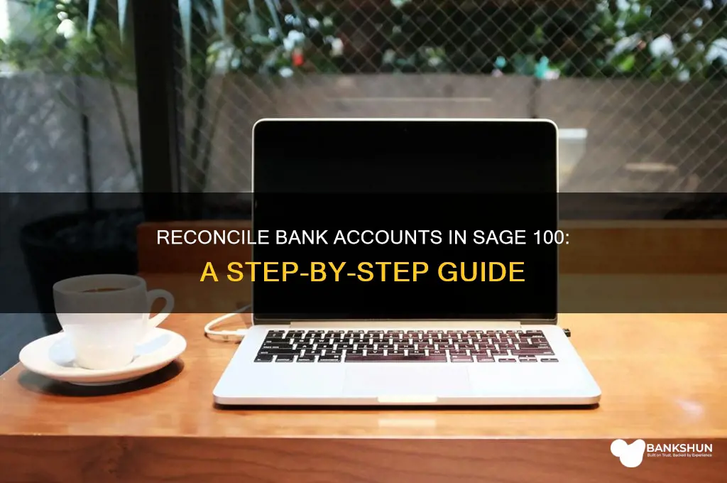 how to reconcile bank in sage 100