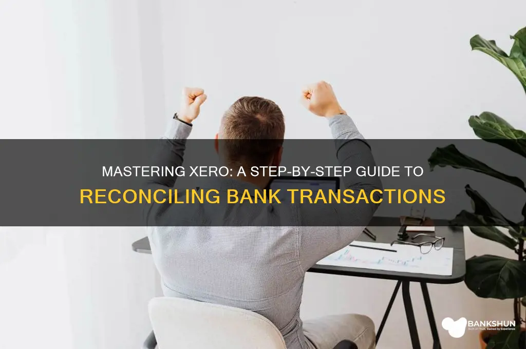 how to reconcile bank transactions in xero