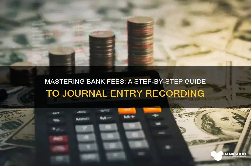 how to record bank fees journal entry