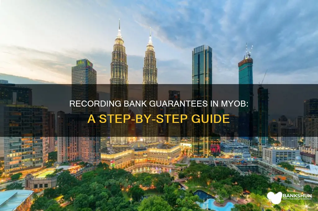 how to record bank guarantee in myob