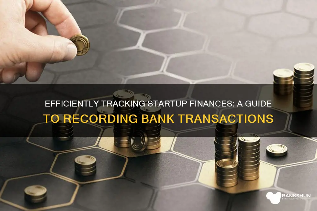 how to record bank transactions of startup