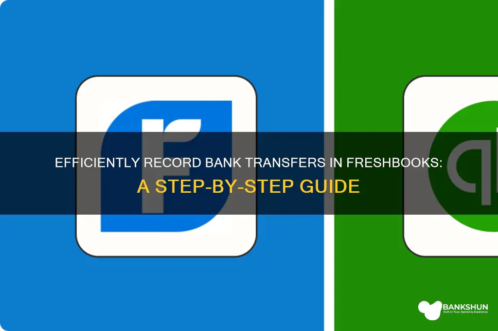 how to record bank transfers in freshbooks