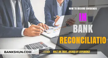Recording Dividends in Bank Reconciliation: A Step-by-Step Guide