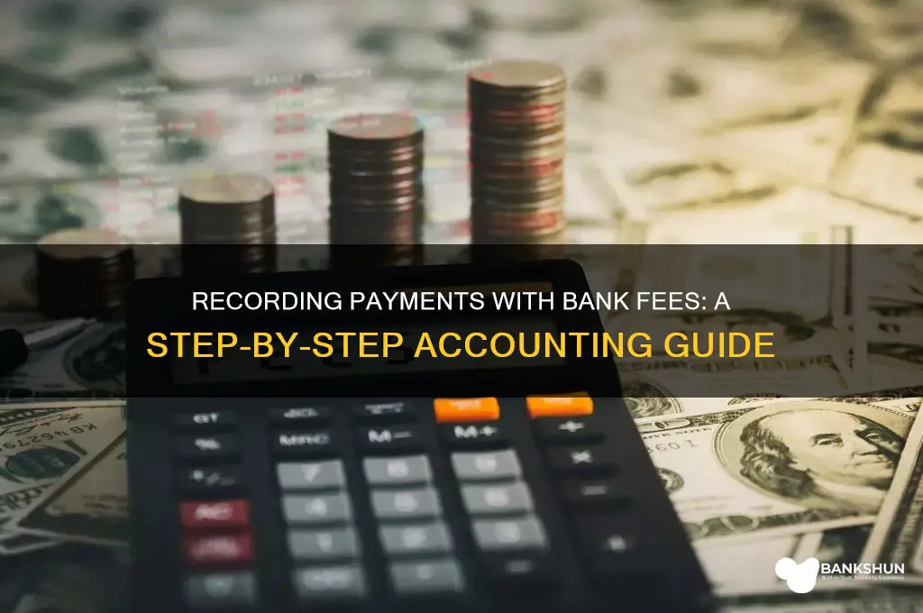 how to record payment when bank fee
