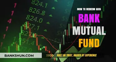 Redeem Axis Bank Mutual Fund: A Step-by-Step Guide to Withdraw Your Investment