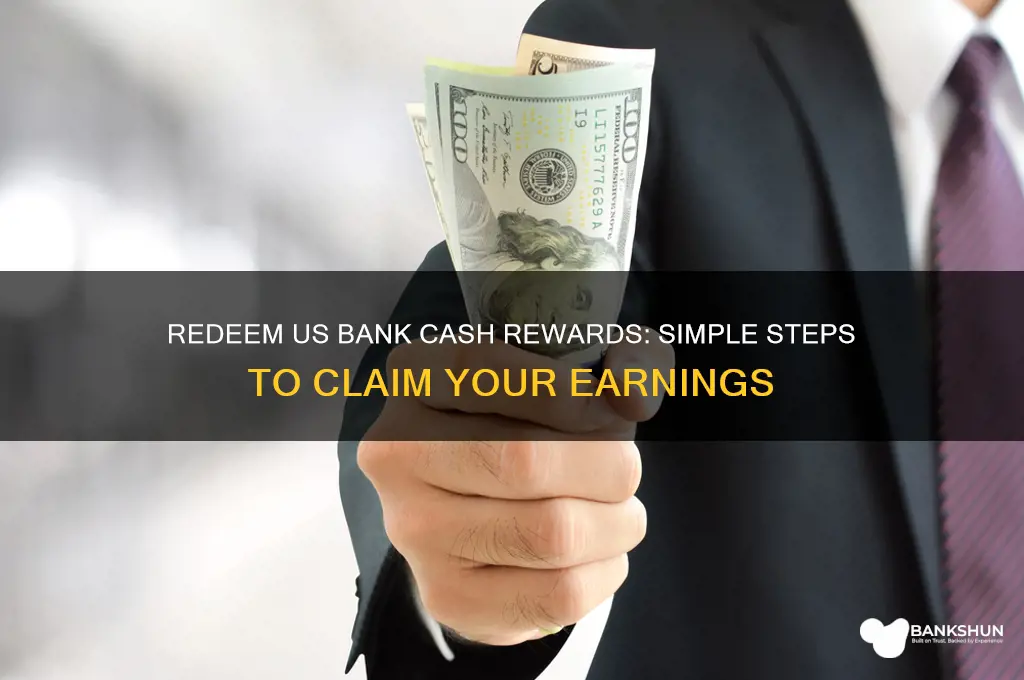 how to redeem cash rewards us bank