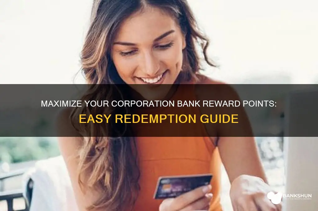 how to redeem corporation bank reward points