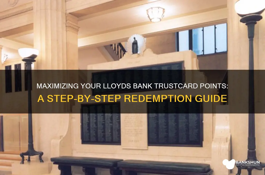 how to redeem lloyds bank trustcard points