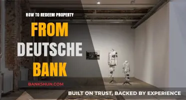 Redeeming Your Property from Deutsche Bank: A Step-by-Step Guide