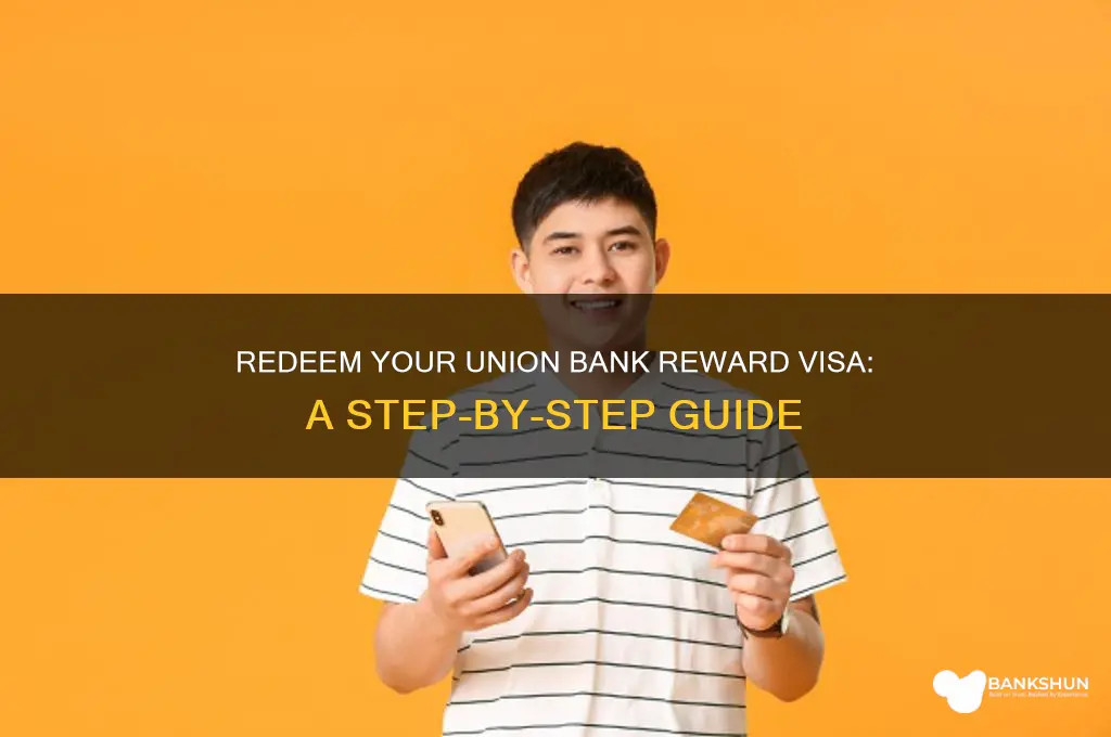 how to redeem reward visa union bank