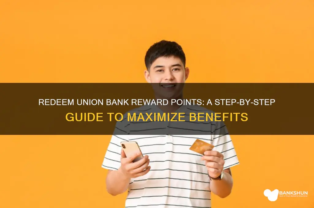 how to redeem union bank reward points
