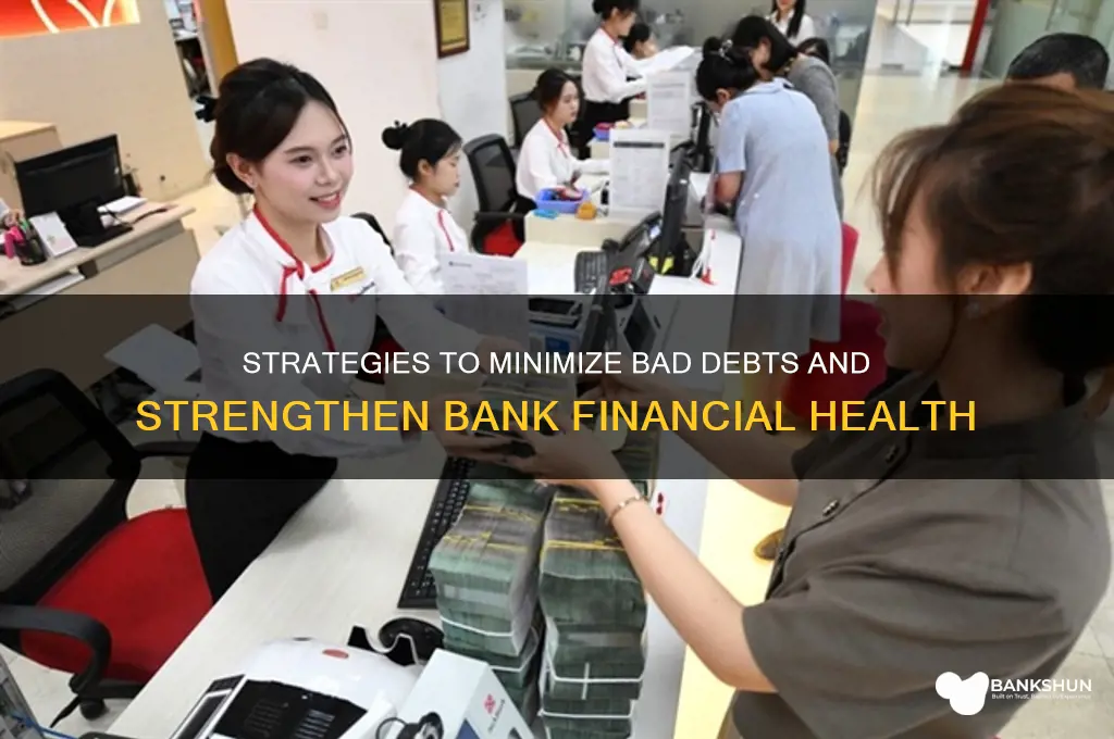 how to reduce bad debts in banks