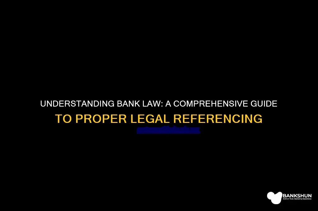 how to refer to a bank law