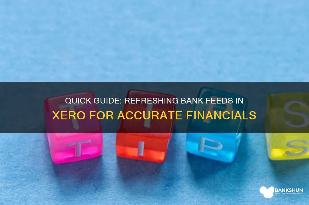 how to refresh bank feed in xero