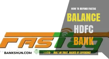 How to Refund FASTag Balance with HDFC Bank: A Quick Guide