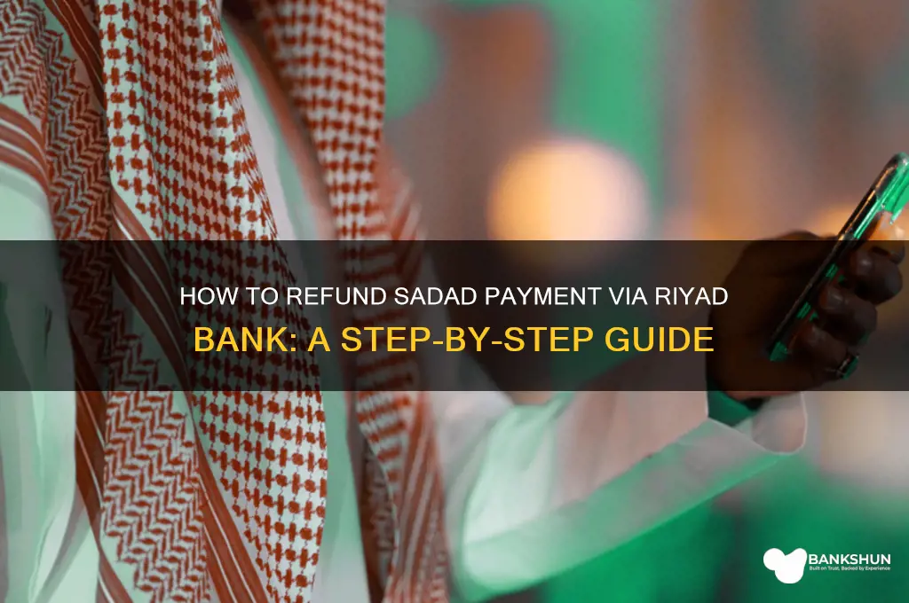 how to refund sadad payment riyad bank