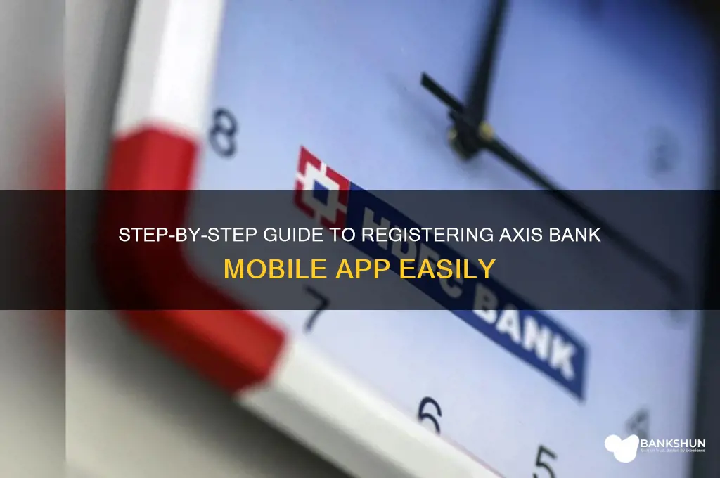 how to register axis bank mobile app